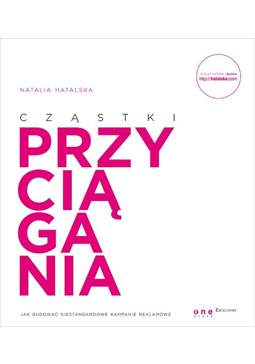 Image of Cząstki przyciągania. Jak budować niestandardowe kampanie reklamowe