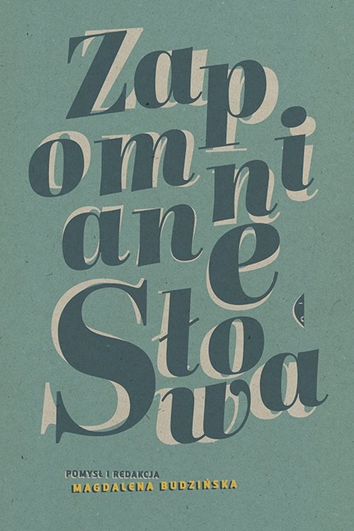 Image of Zapomniane słowa. Antologia pod redakcją Magdaleny Budzińskiej