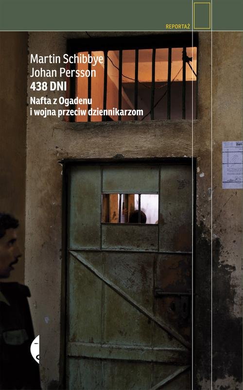 Image of 438 dni. Nafta z Ogadenu i wojna przeciw dziennikarzom