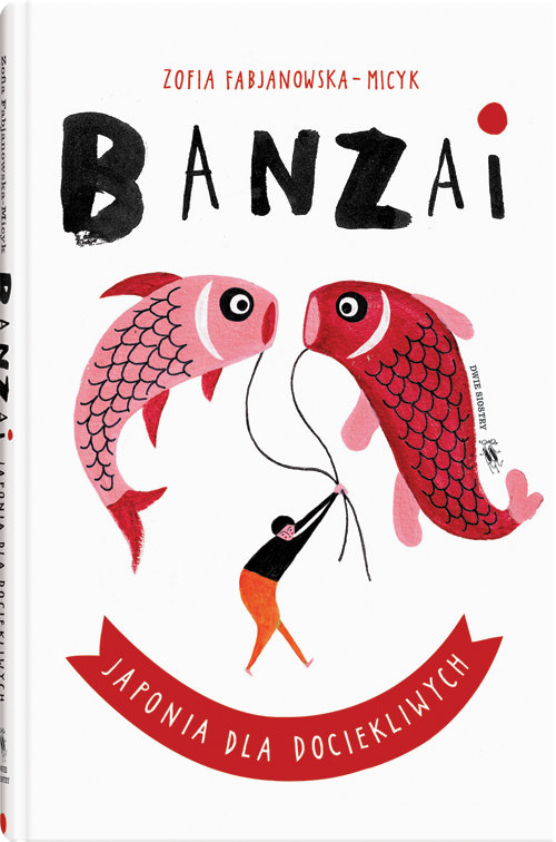 Image of Banzai. Japonia dla dociekliwych