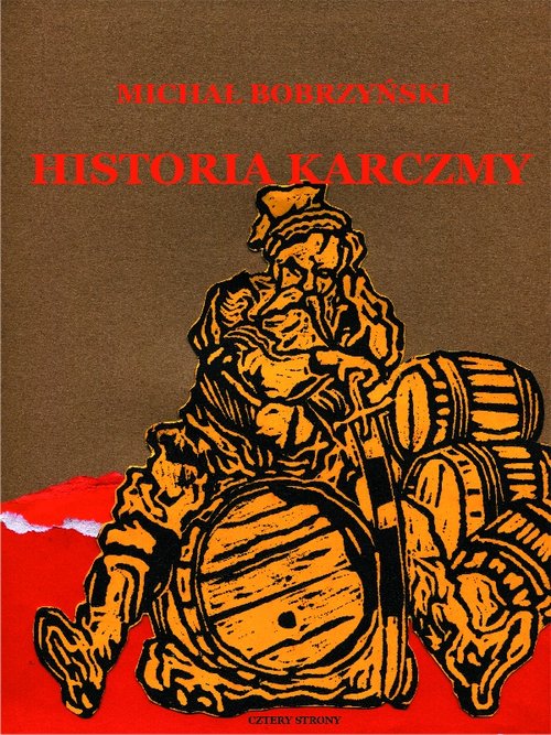 Image of Historia karczmy. O prawie propinacji w dawnej Polsce
