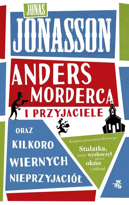 Image of Anders morderca i przyjaciele oraz kilkoro wiernych nieprzyjaciół