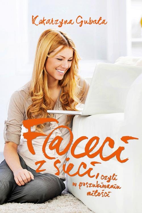 Image of Faceci z sieci, czyli w poszukiwaniu miłości