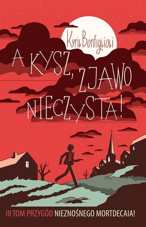 Image of Bezwstydny Mordecai. A kysz, zjawo nieczysta!