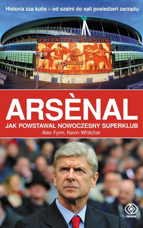 Image of Arsenal. Jak powstawał nowoczesny superklub?