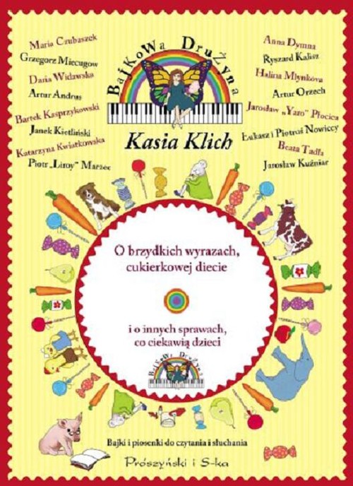 Image of Bajkowa Drużyna. O brzydkich wyrazach, cukierkowej diecie i o innych sprawach co ciekawią dzieci + CD Bajki i piosenki do czytania i słuchania