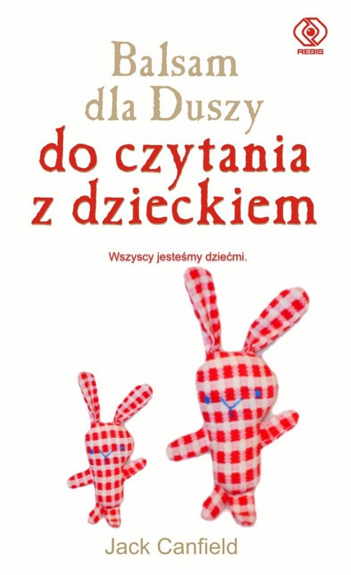 Image of Balsam dla duszy. Do czytania z dzieckiem. Wszyscy jesteśmy dziećmi