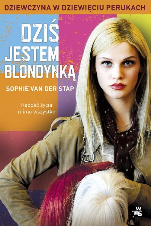 Image of Dziś jestem blondynką. Dziewczyna w dziewięciu perukach