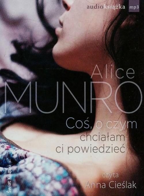 Image of Coś, o czym chciałam ci powiedzieć audiobook
