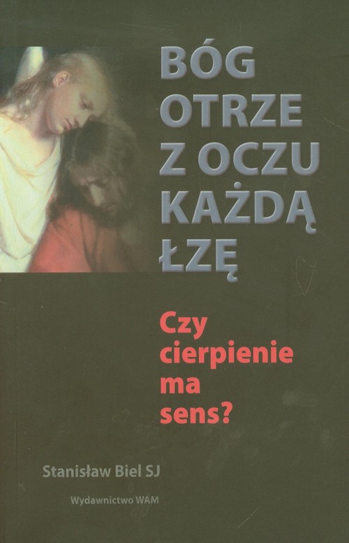 Image of Bóg otrze z oczu każdą łzę