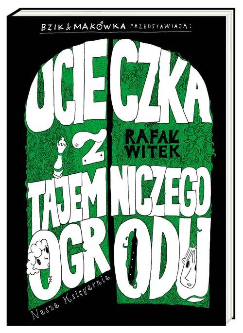 Image of Bzik & Makówka przedstawiają: Ucieczka z tajemniczego ogrodu