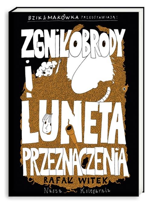 Image of Bzik & Makówka przedstawiają: Zgniłobrody i Luneta Przeznaczenia