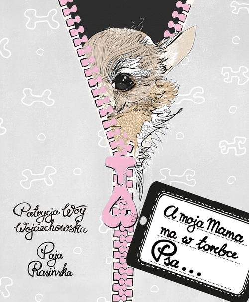 Image of A moja mama ma w torebce psa
