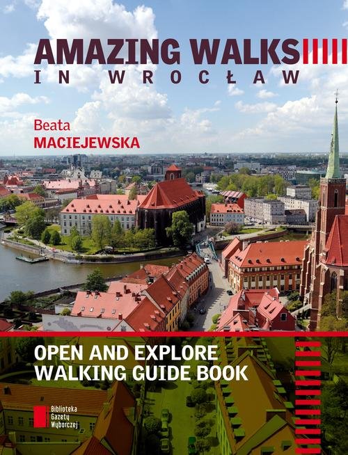 Image of Amazing walks in Wrocław. Open and explore walking guide book