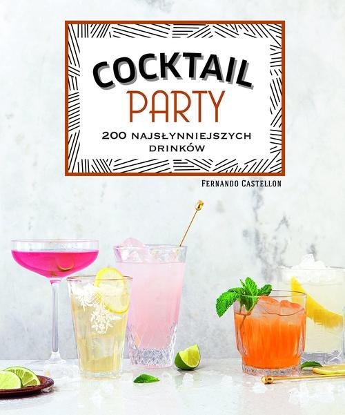 Image of Coctail Party. 200 najsłynniejszych drinków