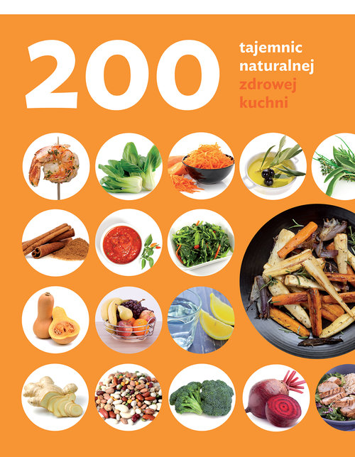 Image of 200 tajemnic naturalnej zdrowej kuchni