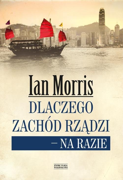 Image of Dlaczego Zachód rządzi - na razie
