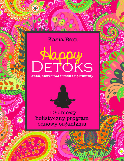 Image of Happy detoks. Jedz oddychaj i kochaj (siebie!)