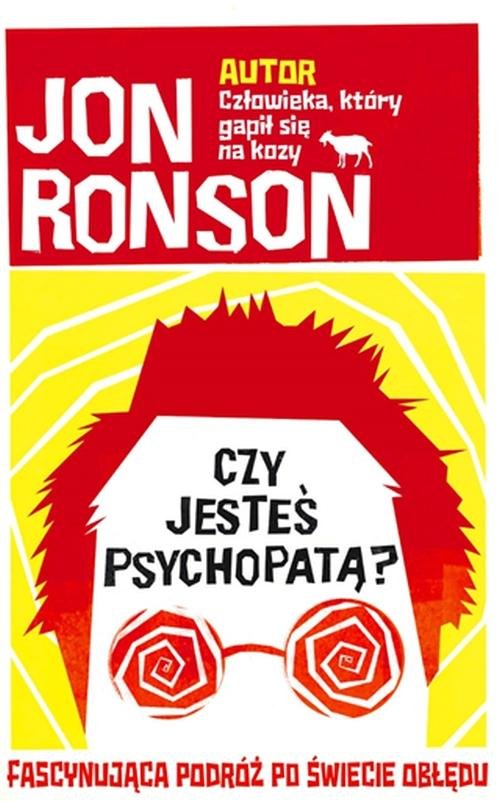Image of Czy jesteś psychopatą? Fascynująca podróż po świecie obłędu