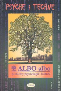 Image of Albo albo Psyche i techne Cyberkultura