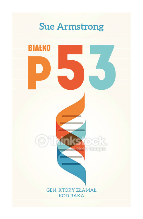 Image of Białko p53 I gen, który złamał kod raka