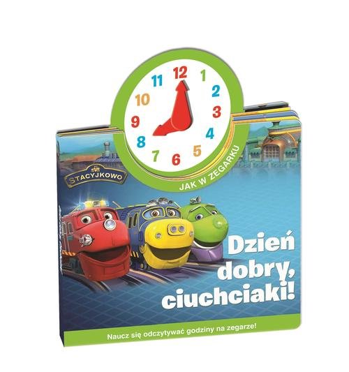 Image of Stacyjkowo Jak w zegarku Dzień dobry ciuchciaki!