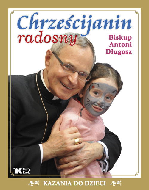 Image of Chrześcijanin radosny Kazania do dziewcząt i chłopców