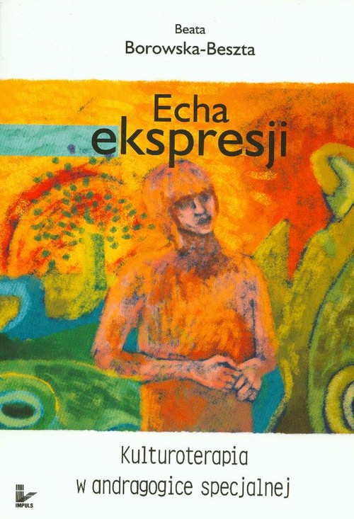 Image of Echa ekspresji Kulturoterapia w andragogice specjalnej