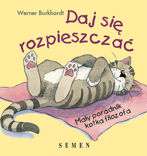 Image of Daj się rozpieszczać Mały poradnik kotka filozofa
