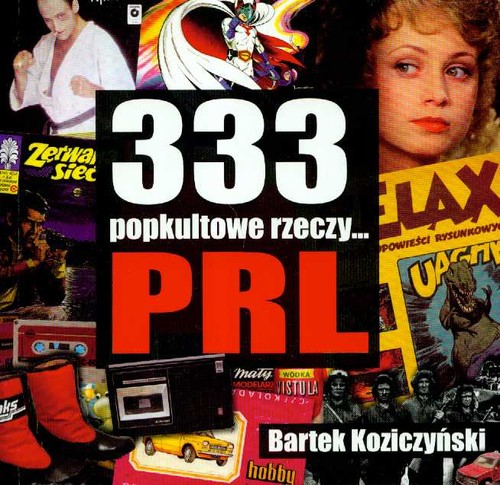 Image of 333 popkultowe rzeczy PRL