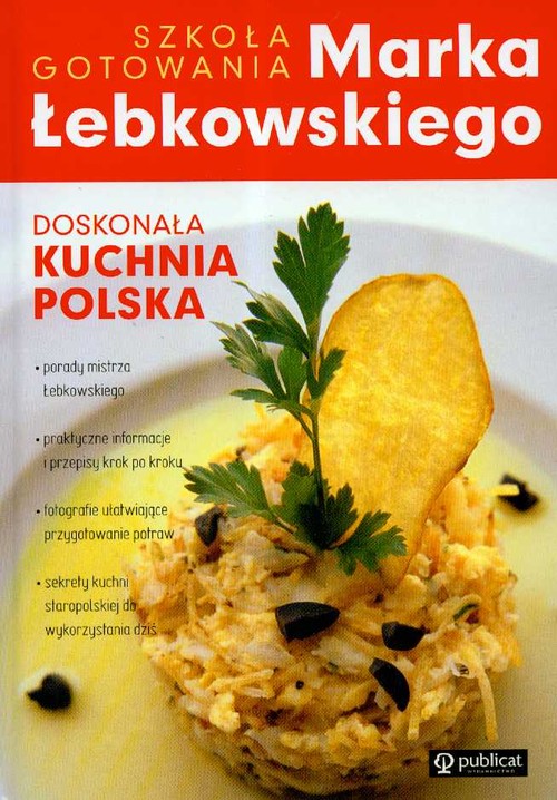 Image of Doskonała kuchnia Polska Szkoła gotowania Marka Łebkowskiego