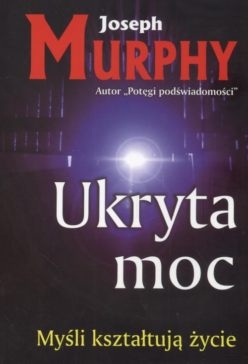 Image of Ukryta moc Myśli kształtują życie