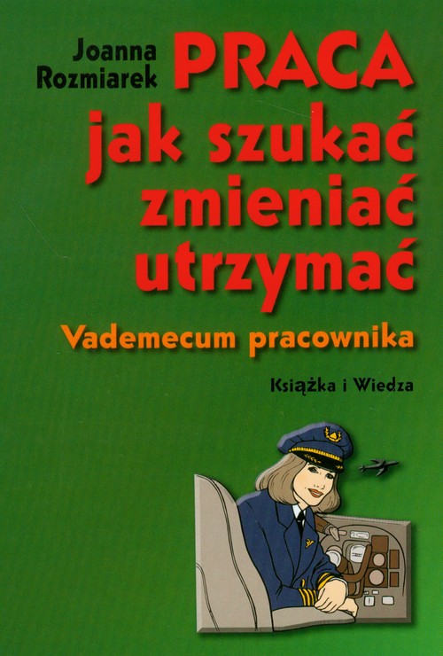 Image of Praca jak szukać zmieniać utrzymać Vademecum pracownika