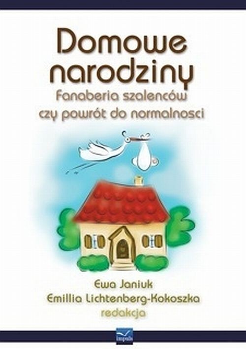 Image of Domowe narodziny Fanaberia szaleńców czy powrót do normalności?