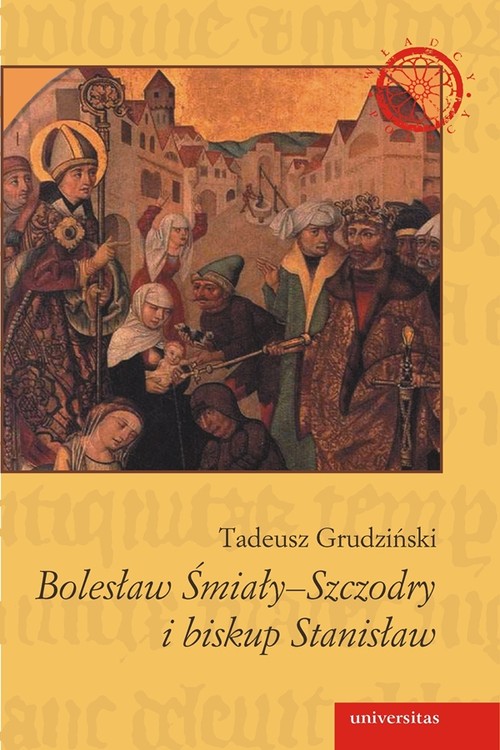 Image of Bolesław Śmiały-Szczodry i biskup Stanisław Dzieje konfliktu