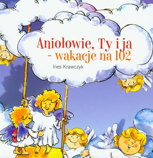 Image of Aniołowie, Ty i ja wakacje na 102