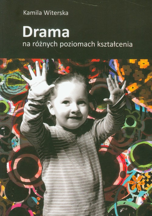 Image of Drama na różnych poziomach kształcenia