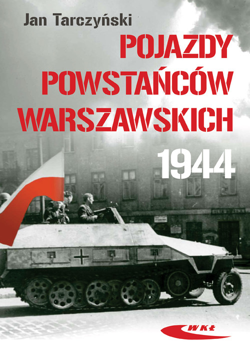 Image of Pojazdy Powstańców Warszawskich 1944
