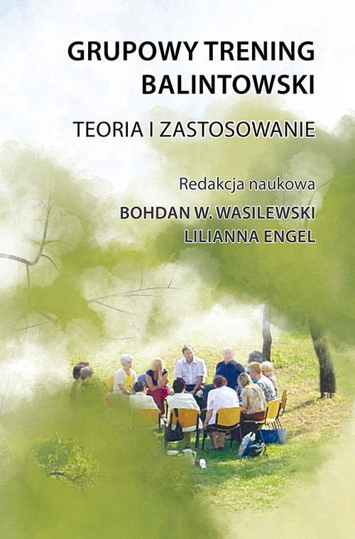Image of Grupowy trening balintowski Teoria i zastosowanie