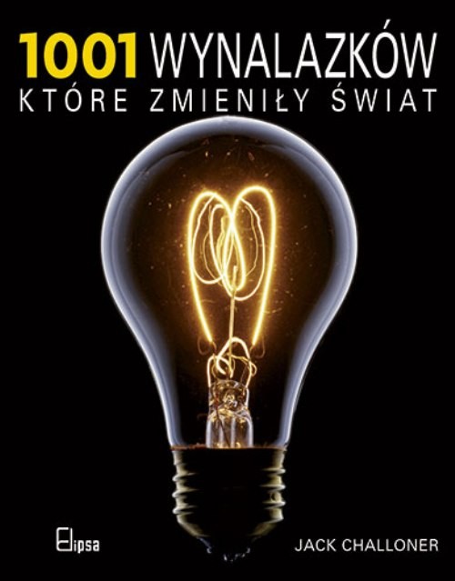 Image of 1001 wynalazków które zmieniły świat