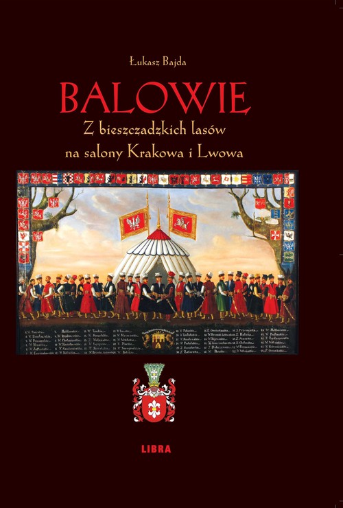 Image of Balowie Z bieszczadzkich lasów na salony Krakowa i Lwowa