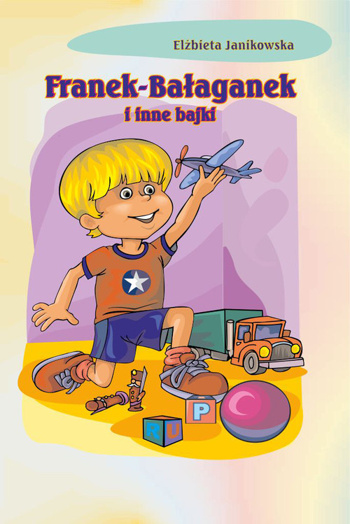 Image of Franek Bałaganek i inne bajki