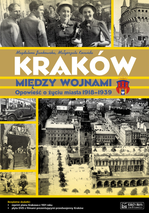 Image of Kraków między wojnami Opowieść o życiu miasta 1918-1939