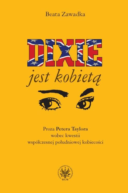 Image of Dixie jest kobietą Proza Petera Taylora wobec kwestii współczesnej południowej kobiecości