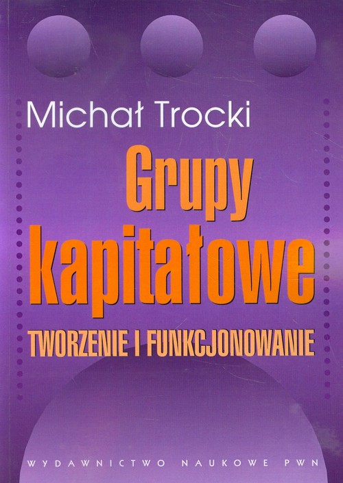 Image of Grupy kapitałowe Tworzenie i funkcjonowanie