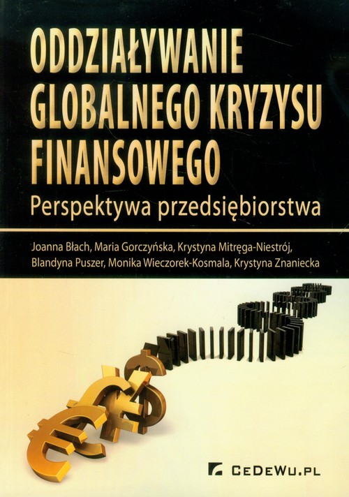 Image of Oddziaływanie globalnego kryzysu finansowego Perspektywa przedsiębiorstwa