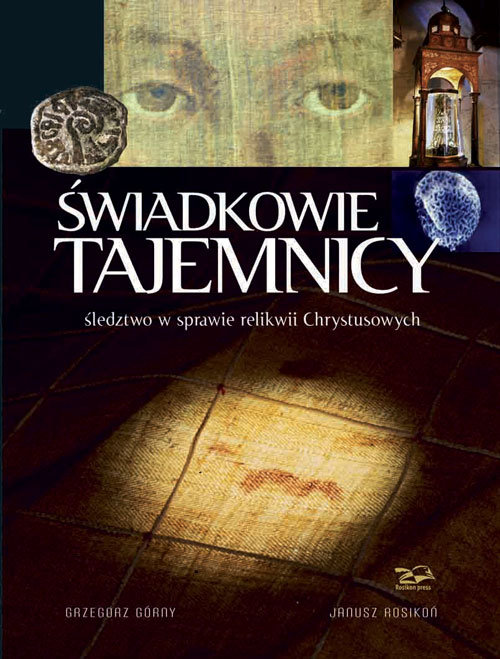 Image of Świadkowie Tajemnicy Śledztwo w sprawie relikwii Chrystusowych