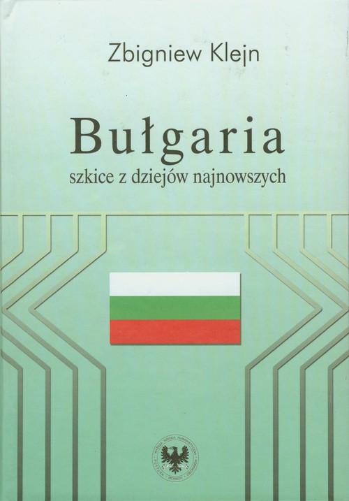 Image of Bułgaria Szkice z dziejów najnowszych