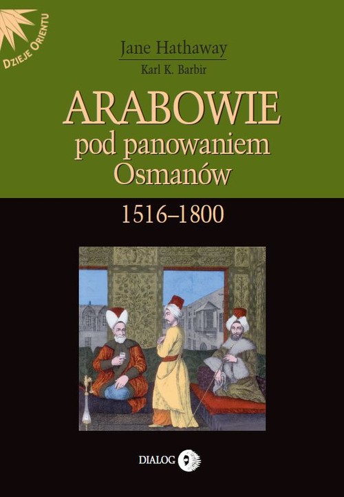 Image of Arabowie pod panowaniem Osmanów 1516-1800