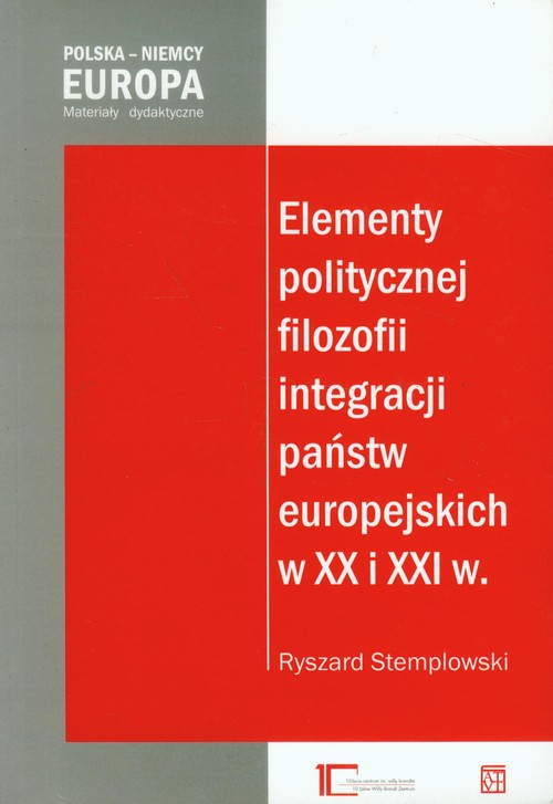 Image of Elementy politycznej filozofii integracji państw europejskich w XX i XXI w.